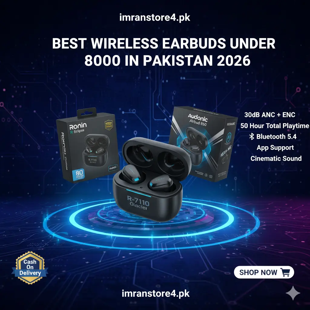 Best wireless earbuds under 8000 in Pakistan